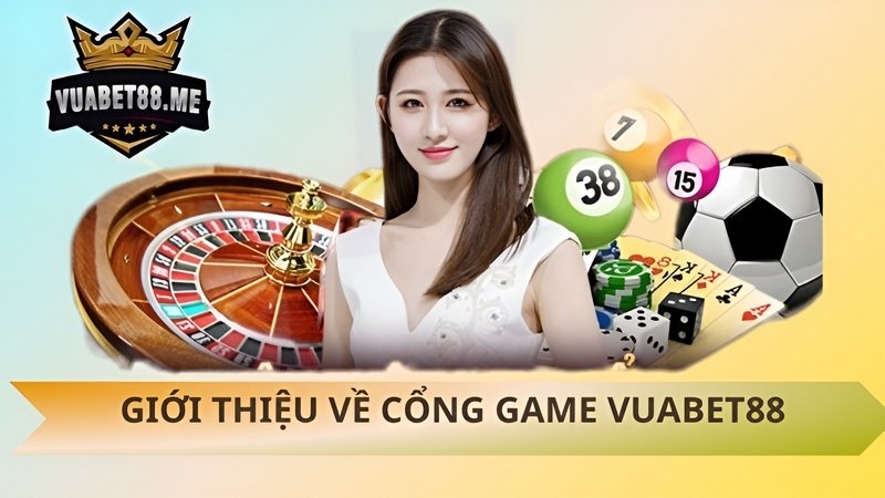Giới thiệu về cổng game Vuabet88 casino